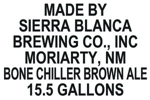 Sierra Blanca Brewing Co., Bone Chiller Brown Ale August 2015