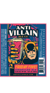 Anti Villain Ale Co. Friday Five July 2015