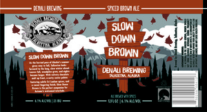 Denali Brewing Company Slow Down Brown Ale Brewed With Spice Bottle