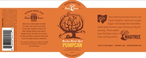 Madtree Brewing Company Bourbon Barrel Aged Pumpcan October 2015