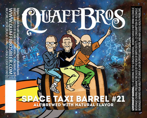 Quaff Bros Space Taxi Barrel #21 December 2015