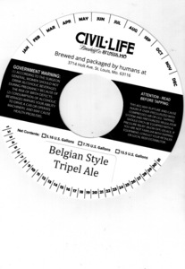 The Civil Life Brewing Co Belgian Style Tripel Ale December 2015