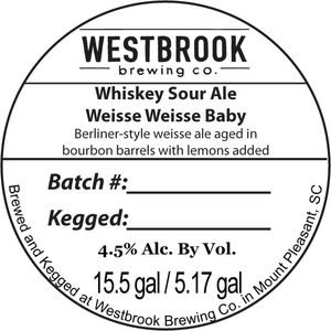 Westbrook Brewing Company Whiskey Sour Ale Weisse Weisse Baby December 2015