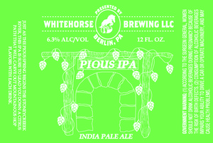 Whitehorse Brewing, LLC Pious IPA