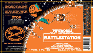 Pipeworks Brewing Company Fully Hoperational Battleship