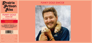 Prairie Artisan Ales Funky Gold Simcoe January 2016