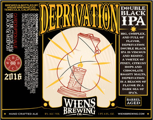 Wiens Brewing Company Barrel Aged Deprivation January 2016