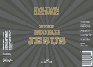 Evil Twin Brewing Even More Jesus January 2016