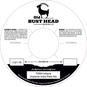 Old Bust Head Brewing Co. Tanx'nitania January 2016