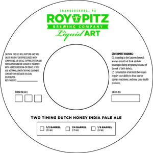 Roy-pitz Brewing Company Two Timing Dutch Huney India Pale Ale February 2016