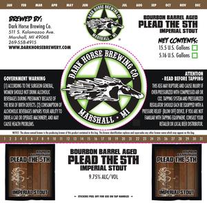 Dark Horse Bourbon Barrel Plead The 5th