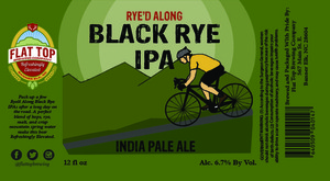 Flat Top Brewing Company Rye'd Along Black Rye IPA March 2016