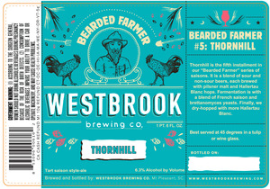 Westbrook Brewing Company Bearded Farmer #5: Thornhill