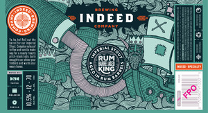 Indeed Brewing Company Rum Barrel Aged King