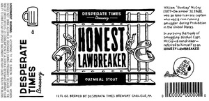 Desperate Times Brewery Honest Lawbreaker Oatmeal Stout