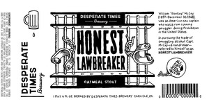 Desperate Times Brewery Honest Lawbreaker Oatmeal Stout