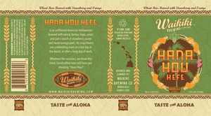Hana Hou Hefe Wheat Beer Brewed With Strawberry And Or May 2016