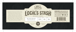 Crazy Mountain Brewing Company Locals Stash: Black Resin Double IPA