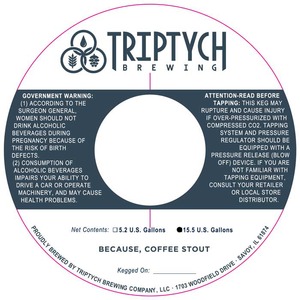 Triptych Brewing Because, Coffee