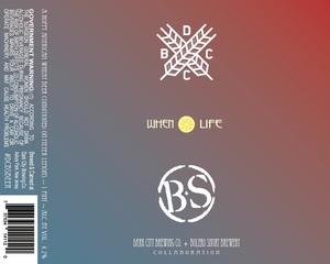 Dark City Brewing When Life
