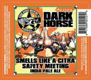 Dark Horse Brewing Company Smells Like A Citra Safety Meeting