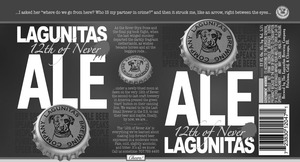 The Lagunitas Brewing Company Lagunitas 12th Of Never Ale July 2016