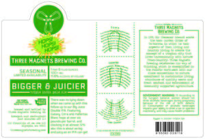 Three Magnets Brewing Co. Bigger & Juicier Triple India Pale Ale July 2016