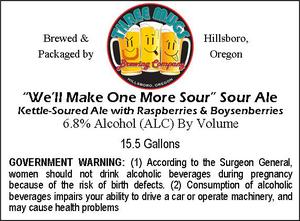 Three Mugs Brewing "we'll Do One More Sour" Sour Ale July 2016