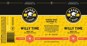 Mason Ale Works Willy Time White Ale