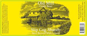 Old Mill Craft Beer Slip Cog Shandy