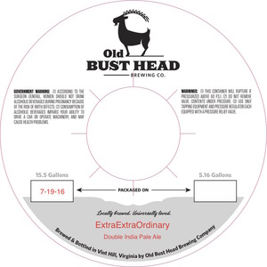 Old Bust Head Brewing Co. Extraextraordinary August 2016