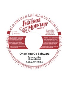 Figueroa Mountain Brewing Company Once You Go Schwarz