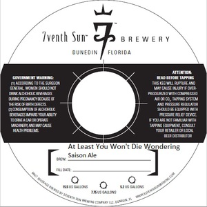 7venth Sun Brewery At Least You Won't Die Wondering August 2016