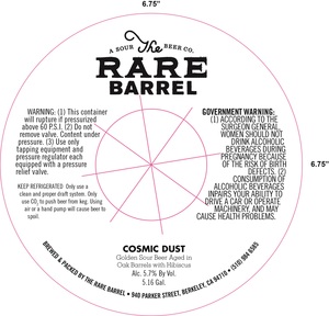 The Rare Barrel Cosmic Dust August 2016