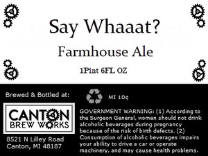 Canton Brew Works Say Whaaat? August 2016