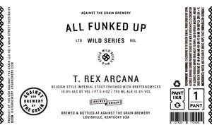 Against The Grain T. Rex Arcana September 2016