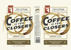 Fullsteam Brewery Coffee Is For Closers September 2016