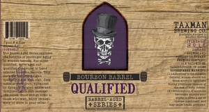 Taxman Brewing Co. Bourbon Barrel Qualified September 2016