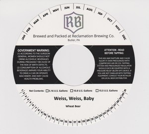 Reclamation Brewing Company Weiss, Weiss, Baby August 2016