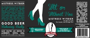 Mistress Brewing Company Wit Or Without You Witbier September 2016