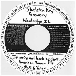 Skeleton Key Brewery If We're Not Back By Dawn American Brown