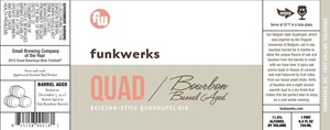 Funkwerks, Inc. Bourbon Barrel-aged Quad September 2016