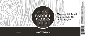 Avondale Barrel Works Morning Call Tripel October 2016