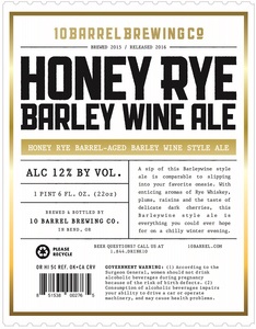 10 Barrel Brewing Co. Honey Rye Barley Wine November 2016