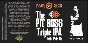 The Pit Boss Triple Ipa 