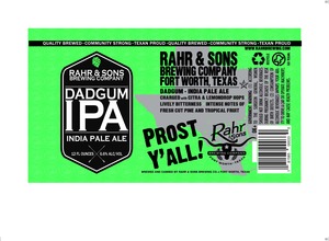Rahr & Sons Brewing Co., LP Dadgum IPA December 2016