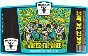 Drekker Brewing Company Wheez The Juice January 2017