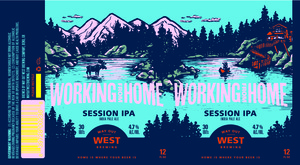 Way Out West Brewing Working From Home Session IPA