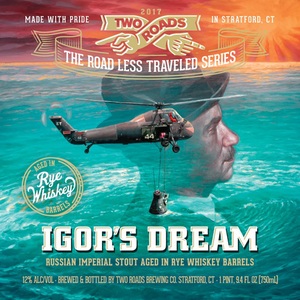 Two Roads Igor's Dream Aged In Rye Whiskey Barrels January 2017
