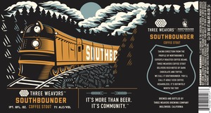 Three Weavers Brewing Company Southbounder Coffee Stout January 2017